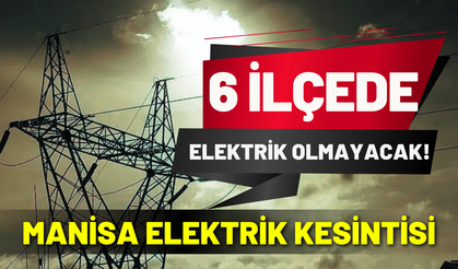 Manisa elektrik kesintisi... 18 Ocak Pazar Gediz elektrik kesintisi