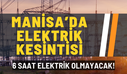 Manisa elektrik kesintisi... 25 Ocak Pazar Gediz elektrik kesintisi