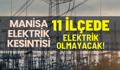 Manisa elektrik kesintisi... 2 Mart Pazartesi hangi ilçelerde kesinti olacak?