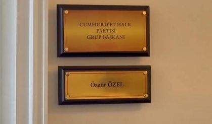 Özgür Özel'in TBMM'deki 'unvanı' değişti