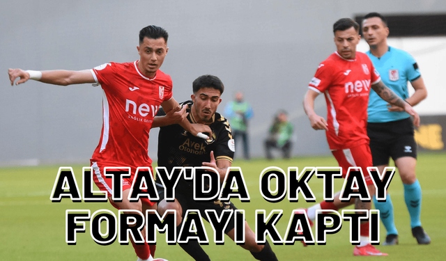 Altay'da Oktay formayı kaptı
