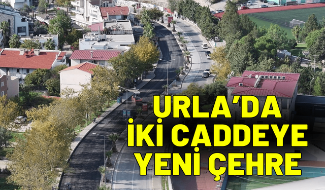 Urla’da iki caddeye yeni çehre