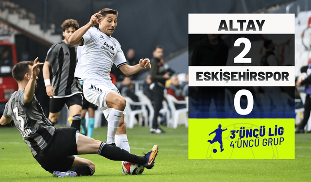 Altay: 2 – Eskişehir Anadolu Spor: 0