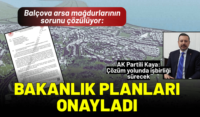 Balçova arsa mağdurlarının sorunu çözülüyor: Bakanlık planları onayladı