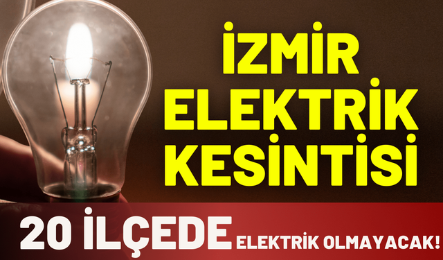 İzmir elektrik kesintisi... 4 Aralık Perşembe Gediz elektrik kesintisi