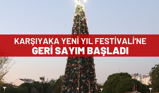 Karşıyaka Yeni Yıl Festivali'ne geri sayım başladı