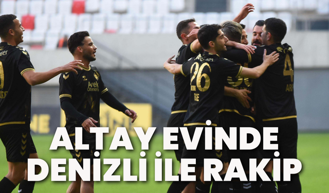 Altay evinde Denizli ile rakip