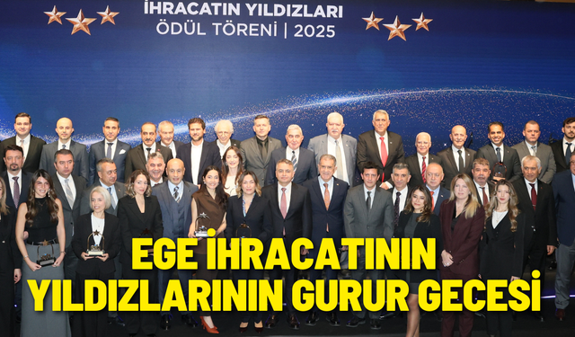 2025 ihracatının yıldızları ödüllerine kavuştu