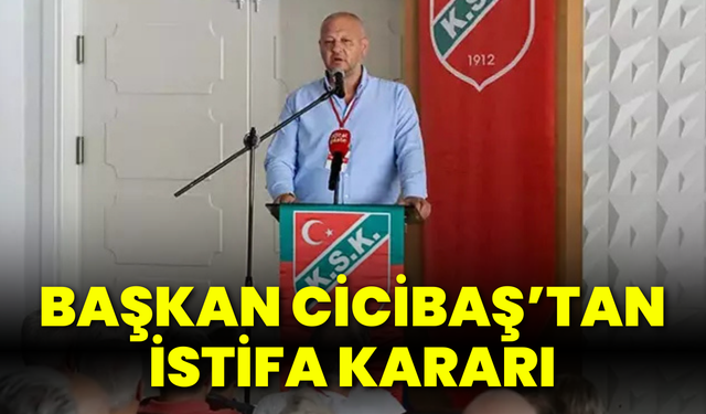 Karşıyaka’da Başkan Cicibaş’tan istifa kararı