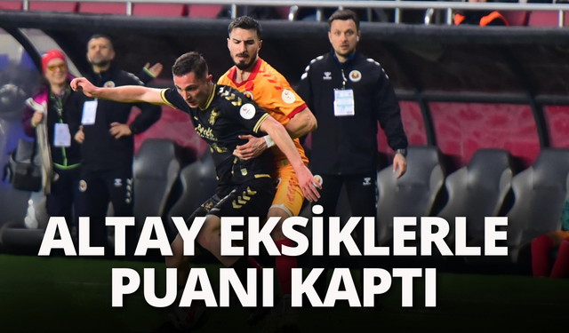 Altay eksiklerle puanı kaptı
