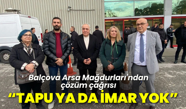 Balçova Arsa Mağdurları'ndan çözüm çağrısı