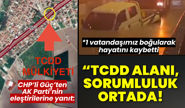 CHP'li Güç AK Parti'ye yanıt: Tapuya göre TCDD alanı, sorumluluk ortada!