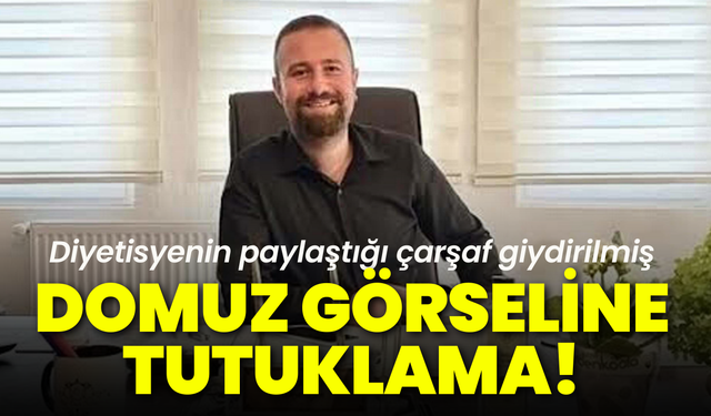 Çarşaf giydirilmiş domuz görseline tutuklama!