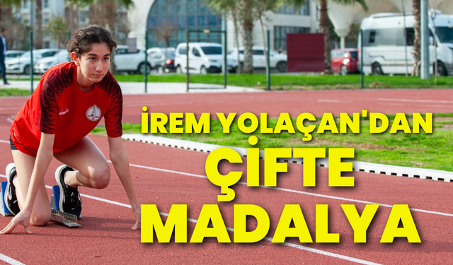 İrem Yolaçan'dan çifte madalya