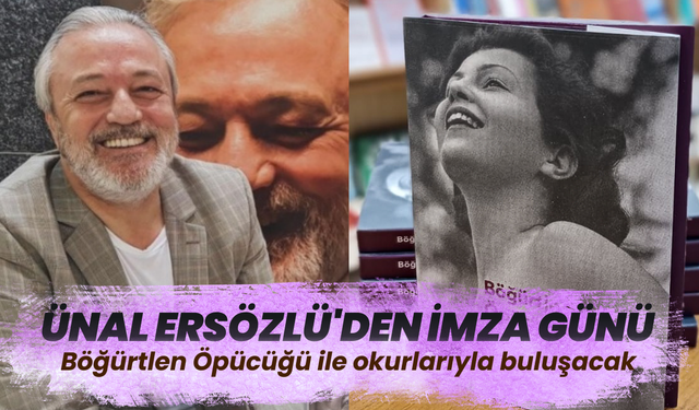 Ünal Ersözlü'den imza günü: Böğürtlen Öpücüğü ile okurlarıyla buluşacak
