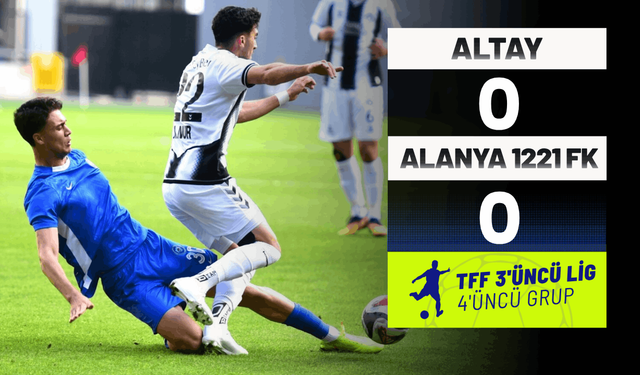 Altay: 0 - Alanya 1221 FK: 0