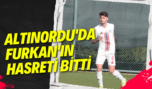 Altınordu'da Furkan'ın hasreti bitti
