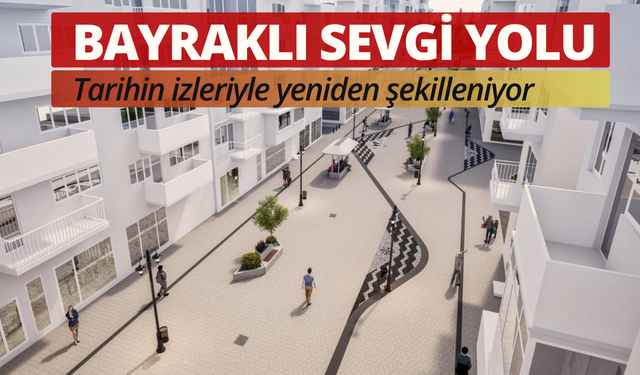 Bayraklı Sevgi Yolu'nu baştan aşağı yeniliyor