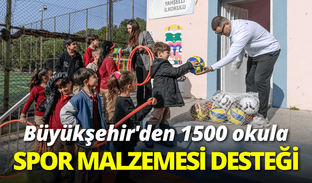 Büyükşehir'den 1500 okula spor malzemesi desteği
