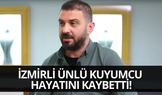 İzmirli ünlü kuyumcu evinde hayatını kaybetti!