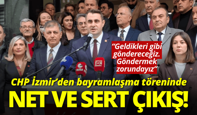 CHP İzmir’den bayramlaşma töreninde net ve sert çıkış!