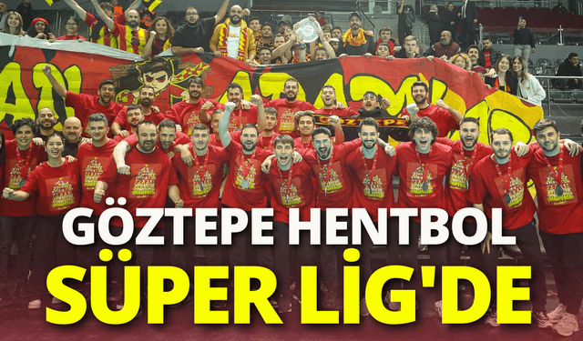 Göztepe Erkek Hentbol Takımı, Süper Lig'e yükseldi