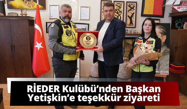 RİEDER Kulübü’nden Başkan İsmail Yetişkin’e teşekkür ziyareti