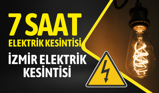 İzmir elektrik kesintisi... 24 Mart Salı hangi ilçelerde elektrikler kesilecek?