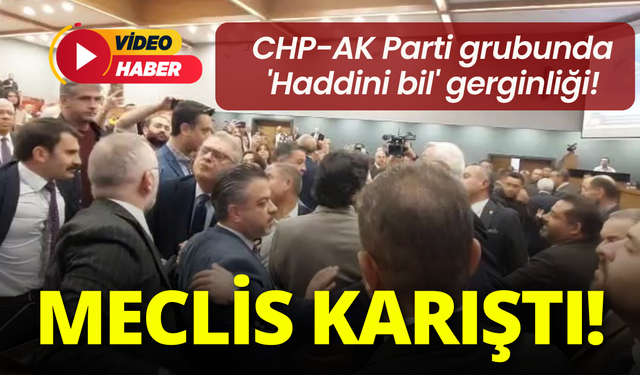 Büyükşehir meclisi karıştı: CHP-AK Parti grubunda 'Haddini bil' gerginliği!