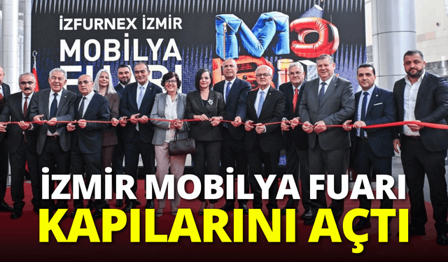 İzmir Mobilya Fuarı kapılarını açtı