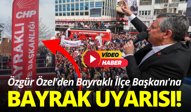 Özgür Özel'den Bayraklı İlçe Başkanı'na sert uyarı: Genel Başkan talimatına rağmen...