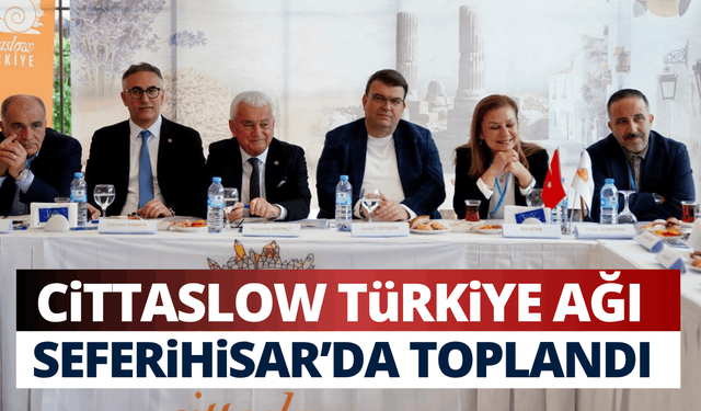 Cittaslow Türkiye Ağı Seferihisar’da toplandı