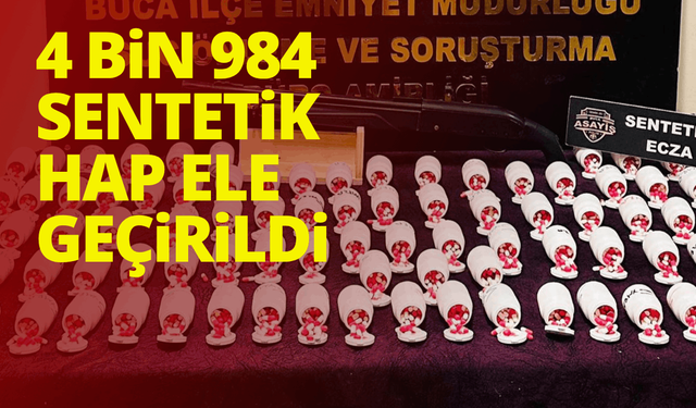 İzmir'de 4 bin 984 sentetik hap ele geçirildi