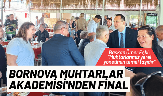 Bornova Muhtarlar Akademisi'nden anlamlı final