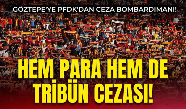 Göztepe'ye PFDK'dan hem para hem de tribün cezası!