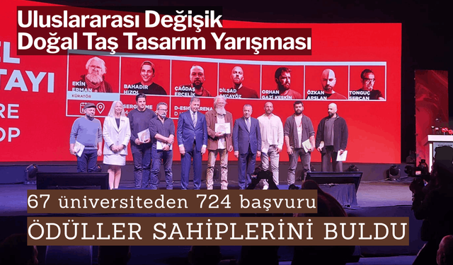 Uluslararası Değişik Doğal Taş Tasarım Yarışması ödülleri sahiplerini buldu