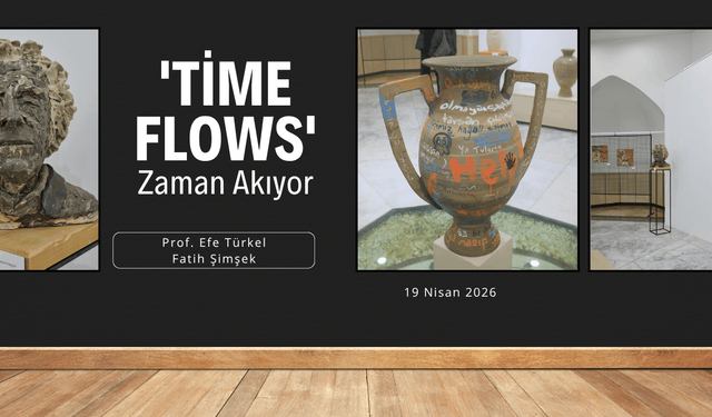 'Time Flows - Zaman Akıyor' sergisi Kültürpark'ta