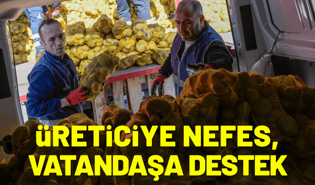 Büyükşehir'den üreticiye nefes, vatandaşa destek