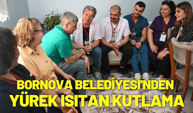 Bornova Belediyesi'nden yürek ısıtan kutlama
