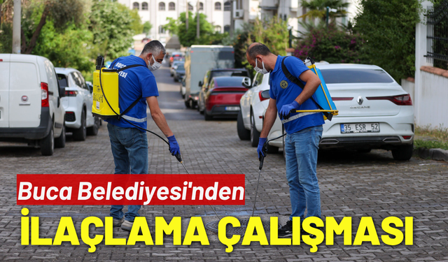 Buca Belediyesi'nden yoğun ilaçlama çalışması