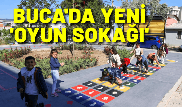 Buca'da çocuklara yeni 'Oyun Sokağı'