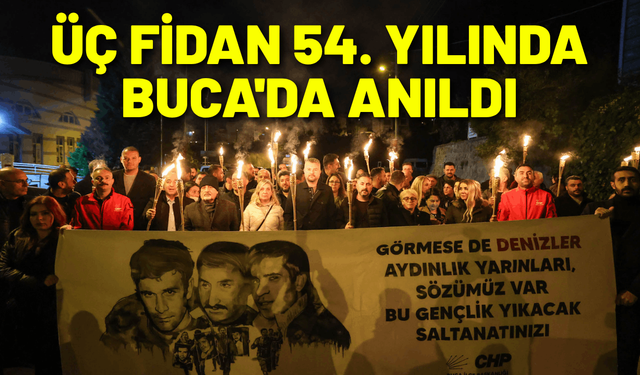 Üç Fidan 54. yılında Buca'da anıldı