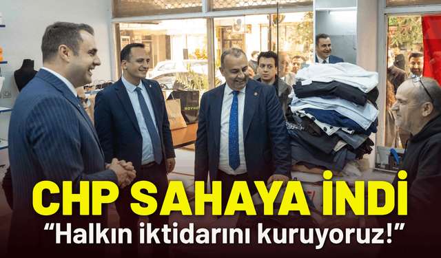 CHP sahaya indi: Halkın iktidarını kuruyoruz!