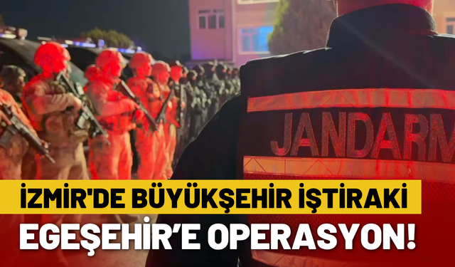 İzmir'de Büyükşehir şirketi Egeşehir'e operasyon!