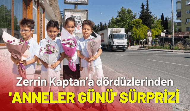 Zerrin Kaptan’a dördüzlerinden 'Anneler Günü' sürprizi