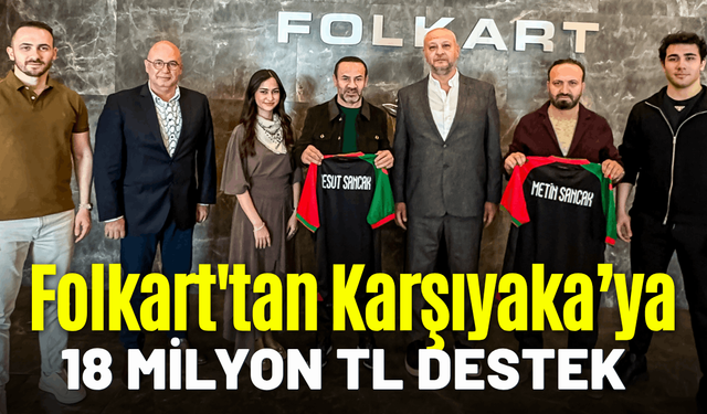 Folkart'tan Karşıyaka'ya 18 milyon TL destek