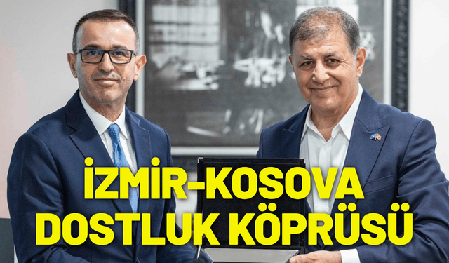 İzmir ile Kosova arasında dostluk köprüsü