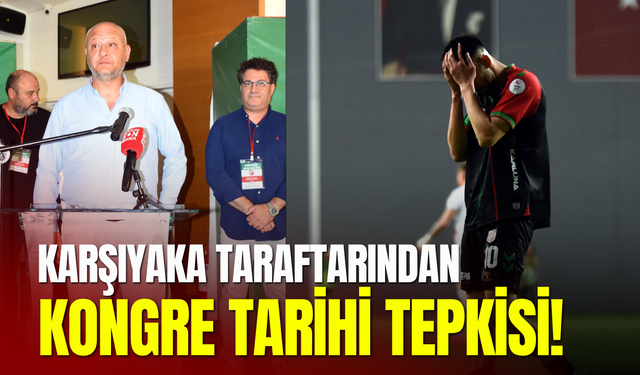 Karşıyaka taraftarından kongre tarihi tepkisi!