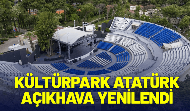 Kültürpark Atatürk Açıkhava Tiyatrosu yenilendi