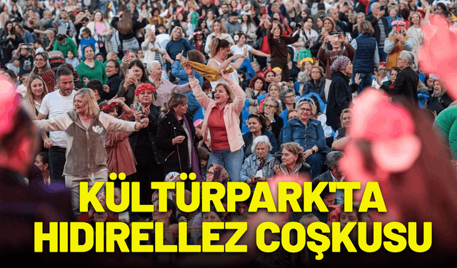 Kültürpark'ta Hıdırellez coşkusu